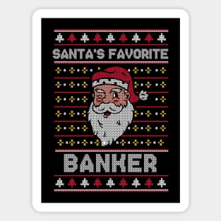 Santa's Favorite Banker // Funny Ugly Christmas Sweater // Banking Holiday Xmas Magnet